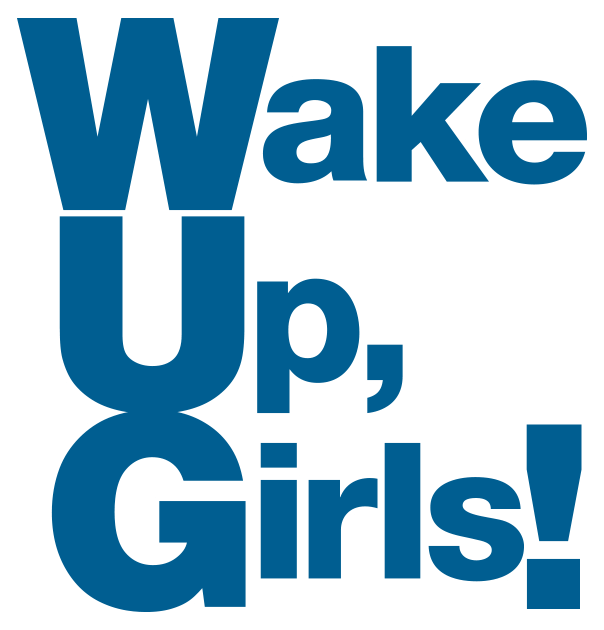 Wake Up, Girls！